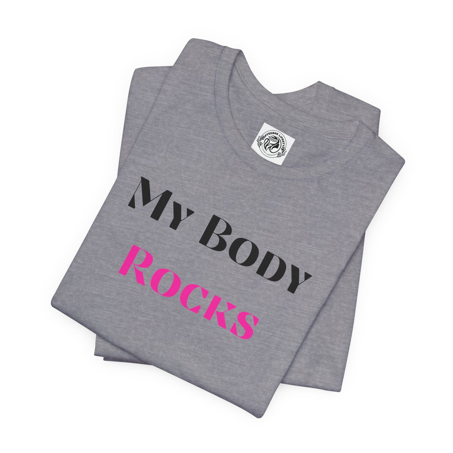 My Body Rocks Fitness Workout T-Shirt