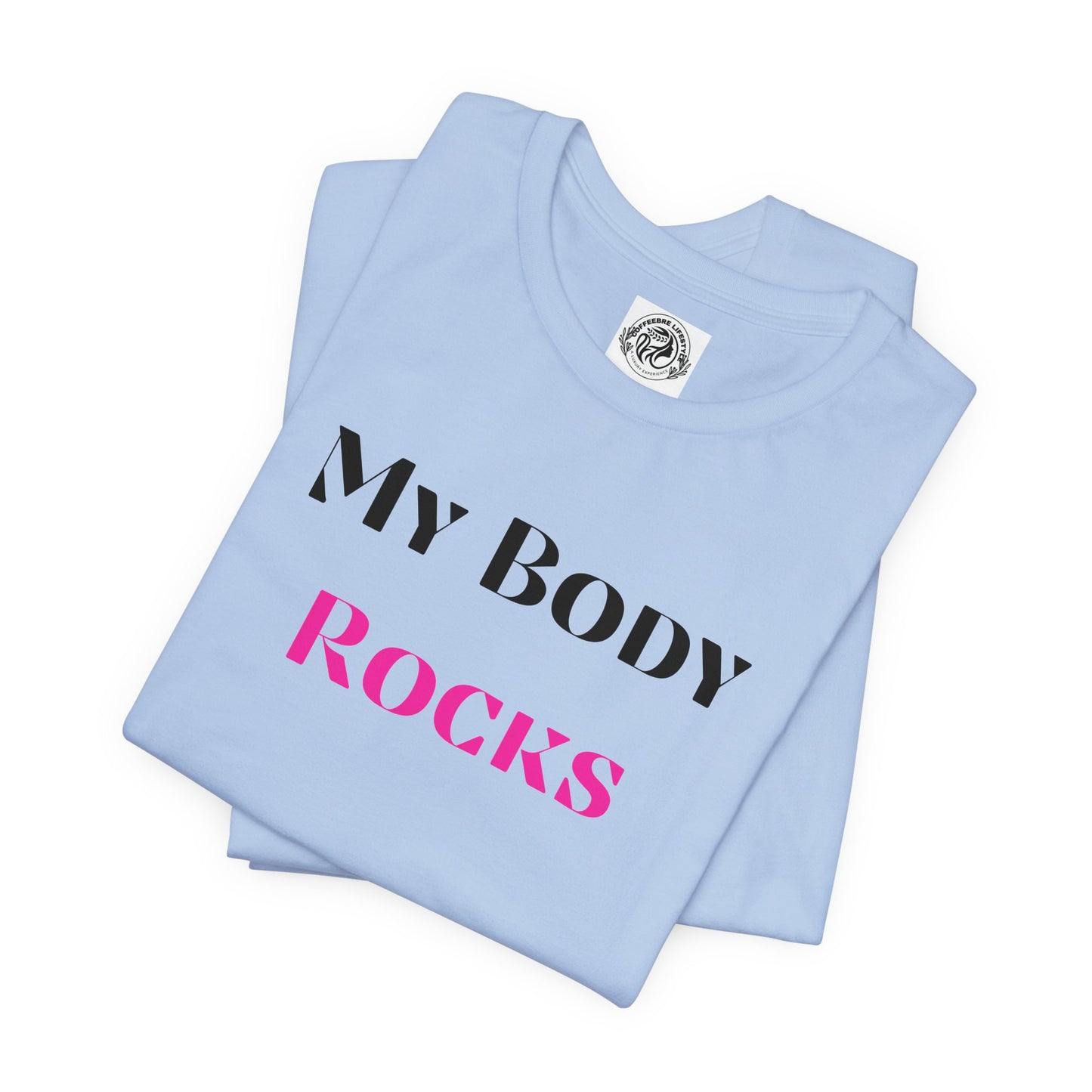 My Body Rocks Fitness Workout T-Shirt