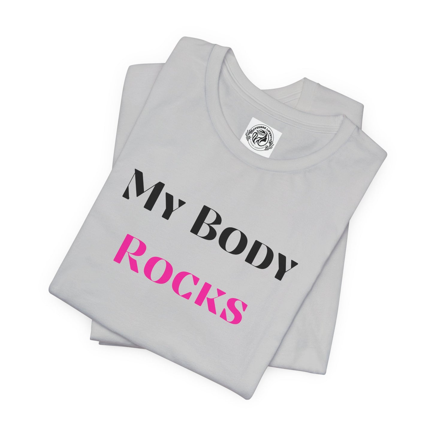 My Body Rocks Fitness Workout T-Shirt