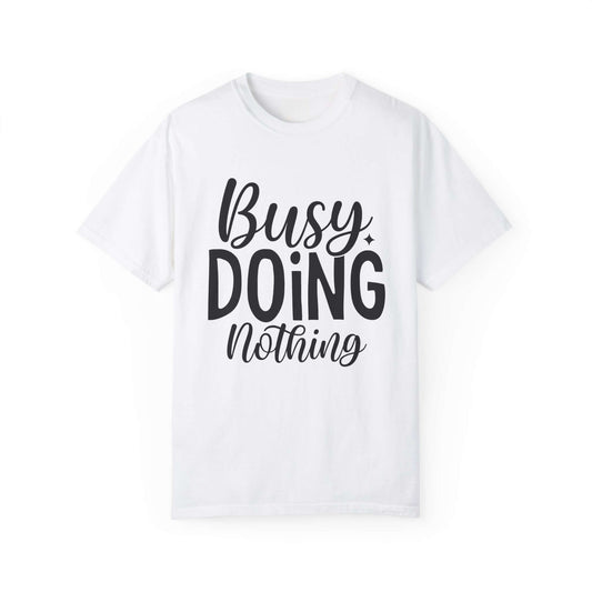 Busy Doing Nothing Fitness T-shirt - COFFEEBRE
