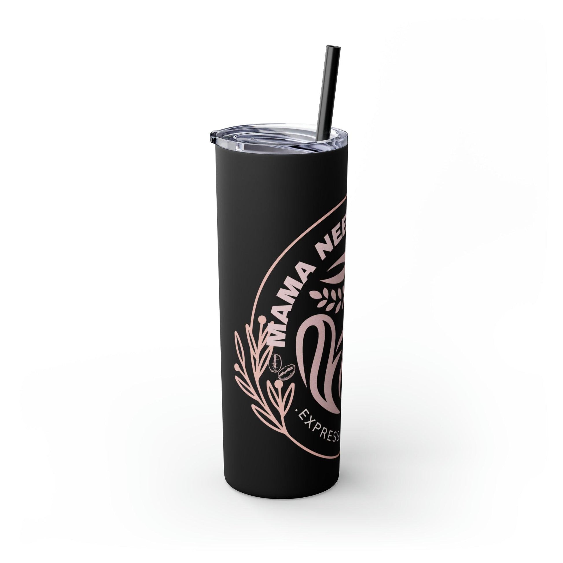 Coffeebre Skinny Mama Needs Coffee Tumbler with Straw, 20oz - COFFEEBRE