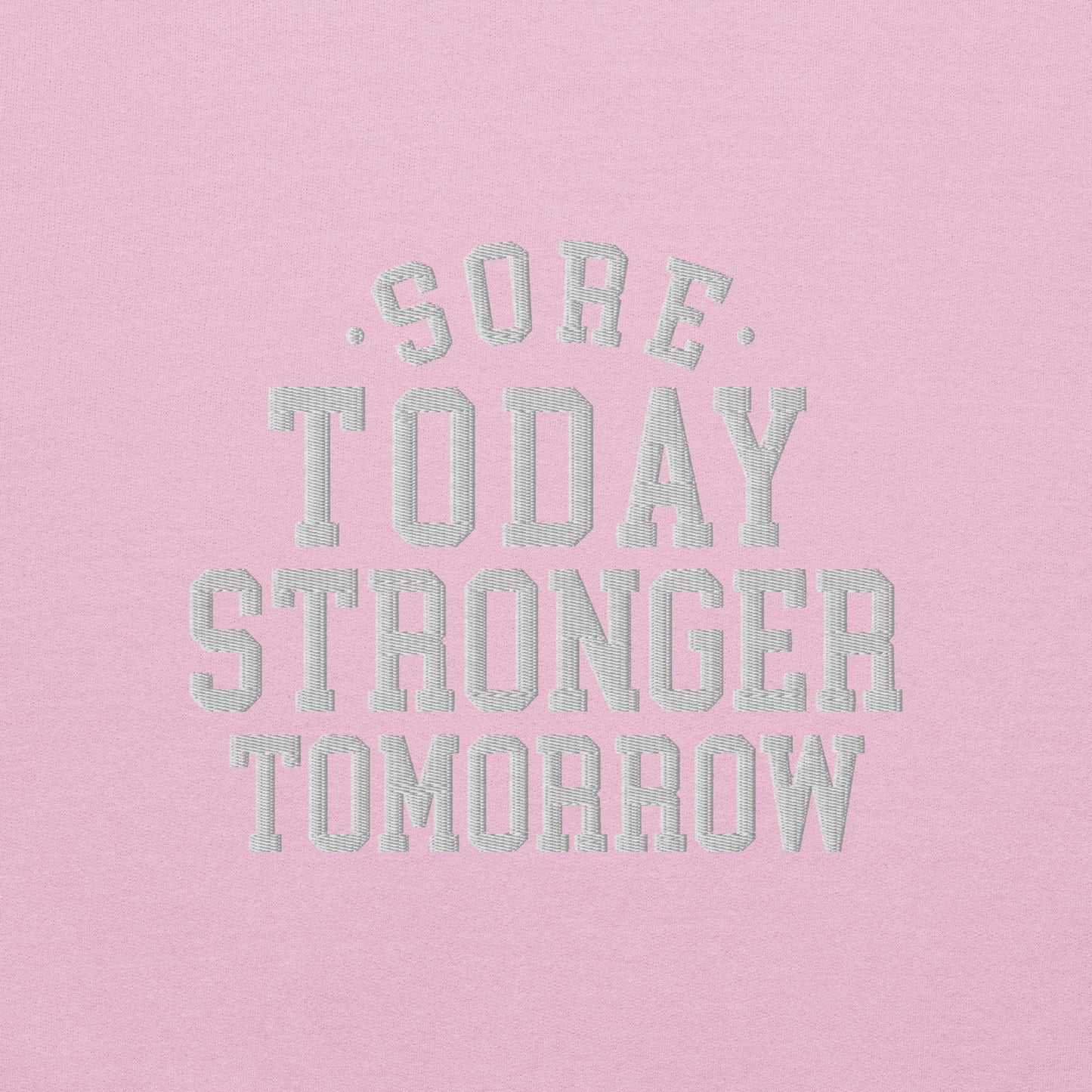 Sore Today Stronger Tomorrow Sweatshirt - COFFEEBRE