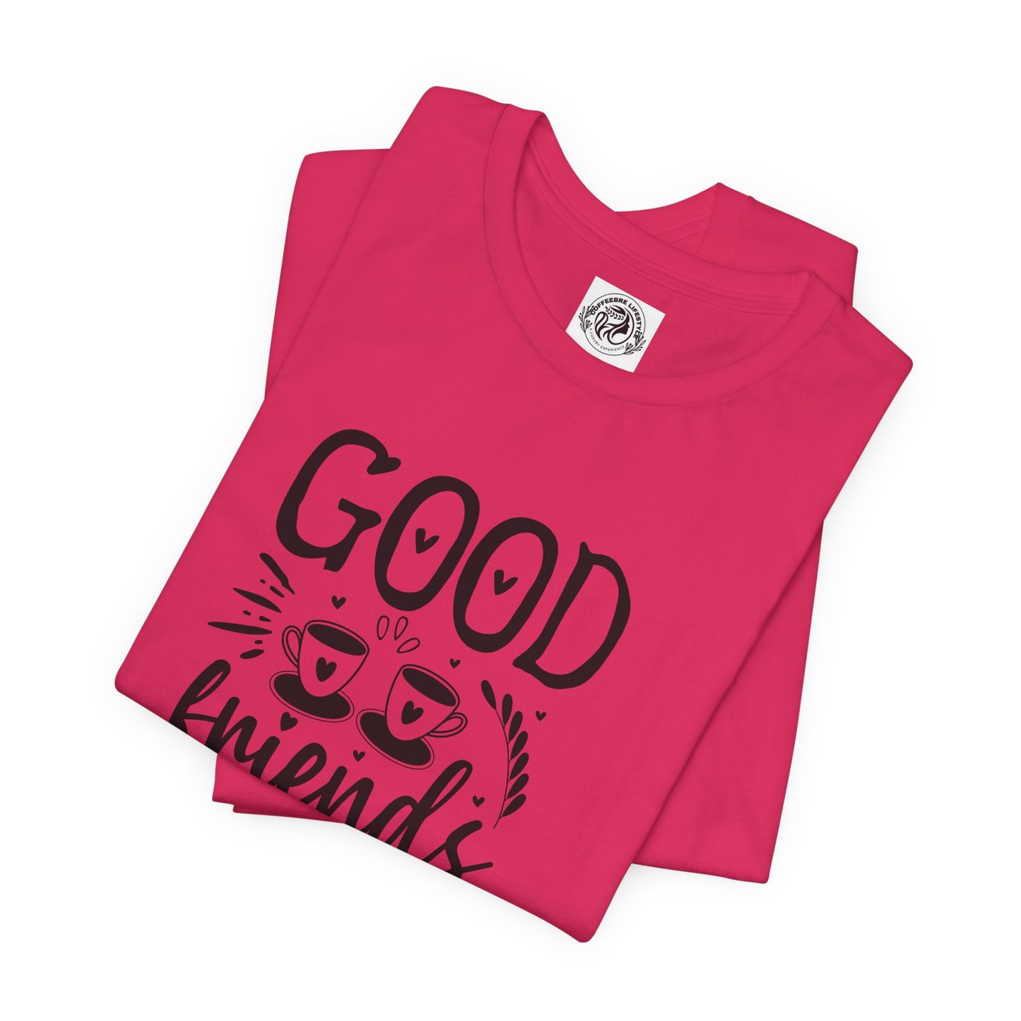 Fitness T-Shirt -Good Friends Workout Shirt