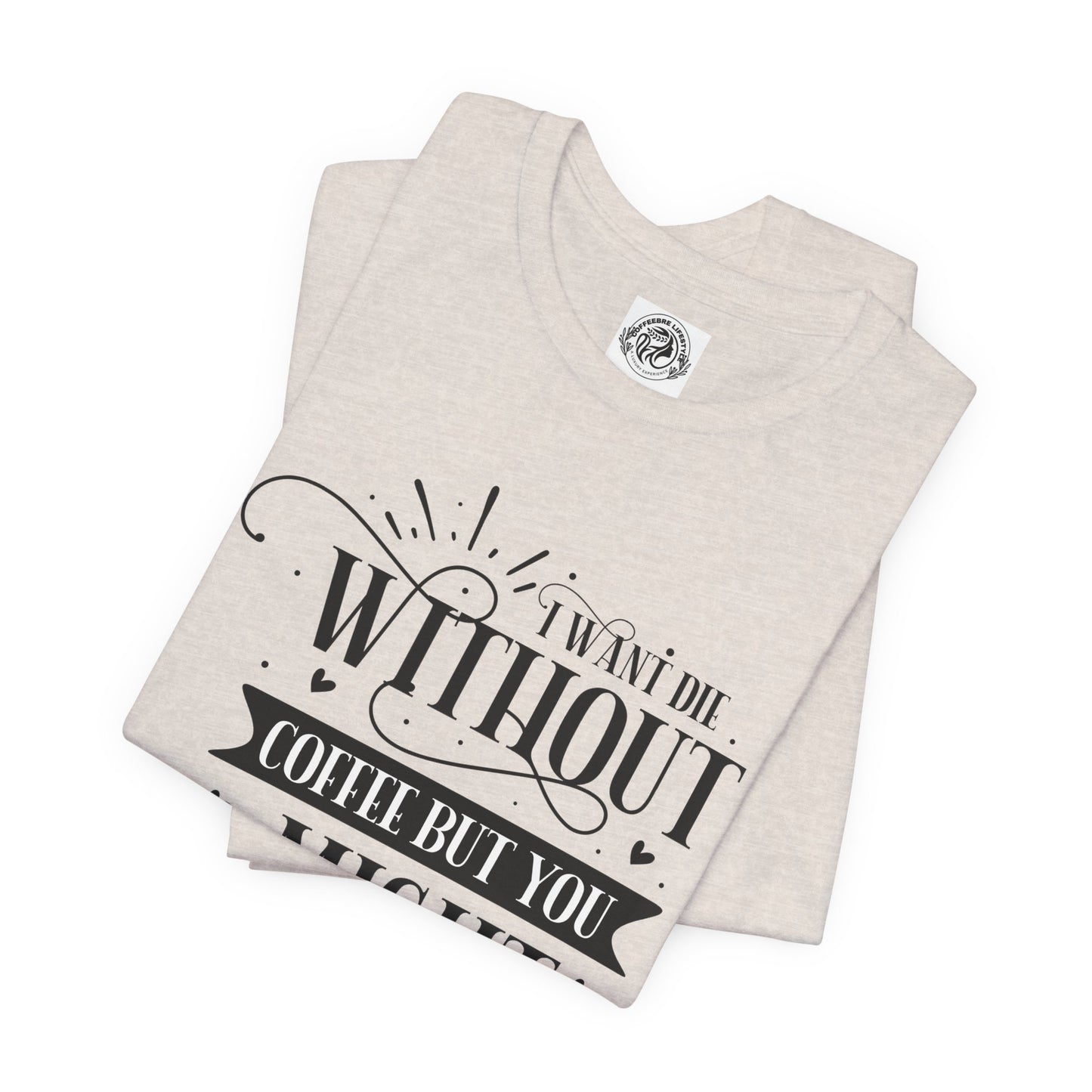 Fitness T-Shirt - Without Coffee Workout Shirt