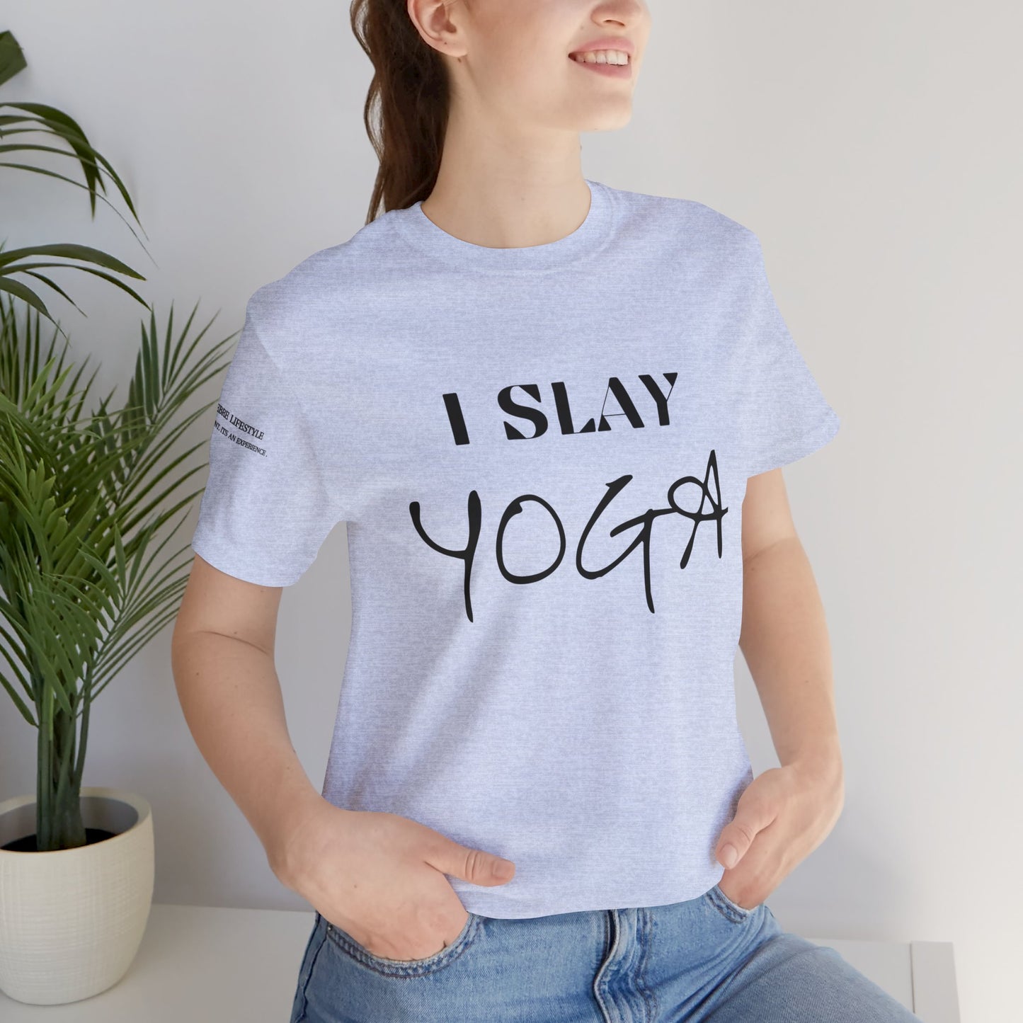 I Slay Yoga Workout T-Shirt
