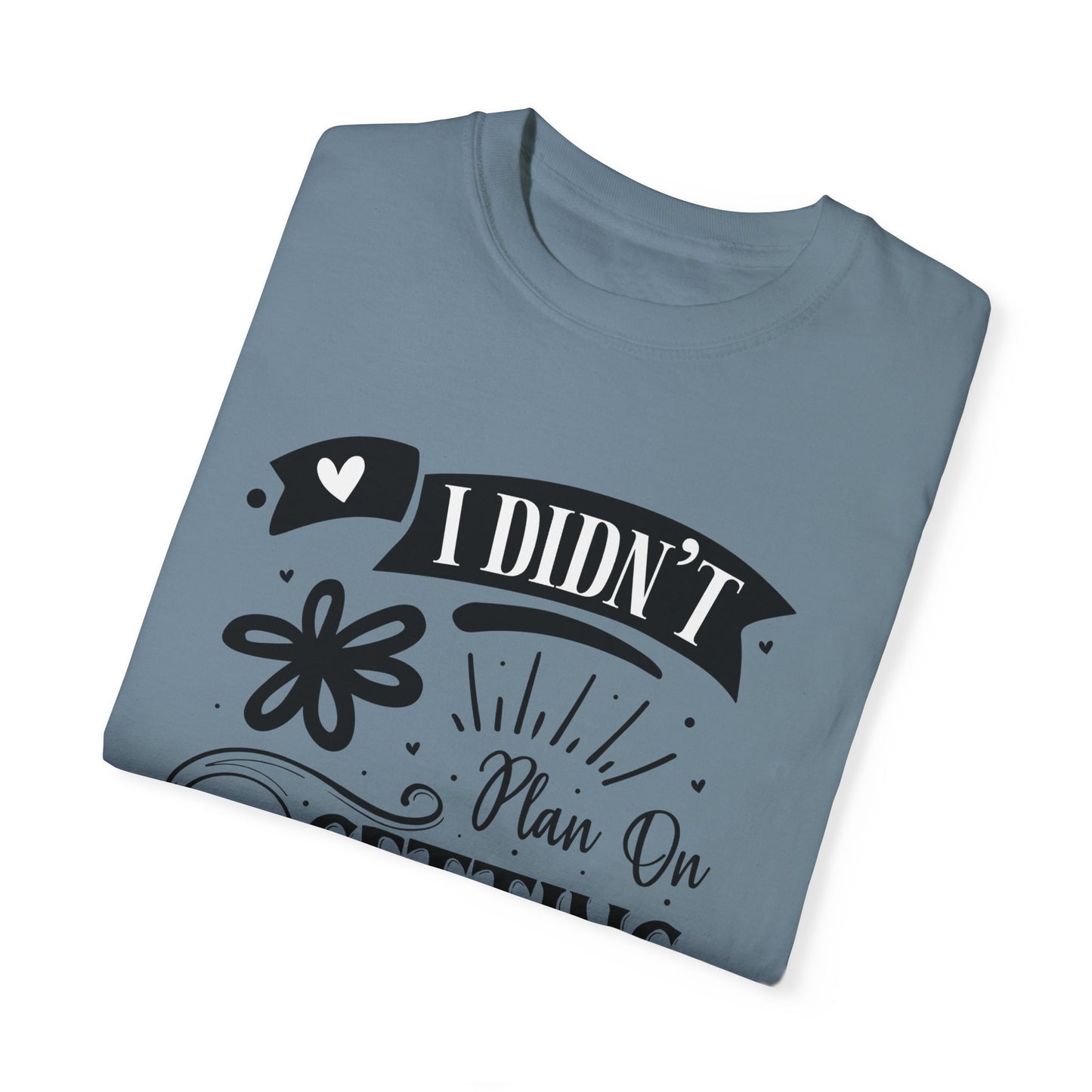 Didn't Plan a Fitness Workout T-shirt