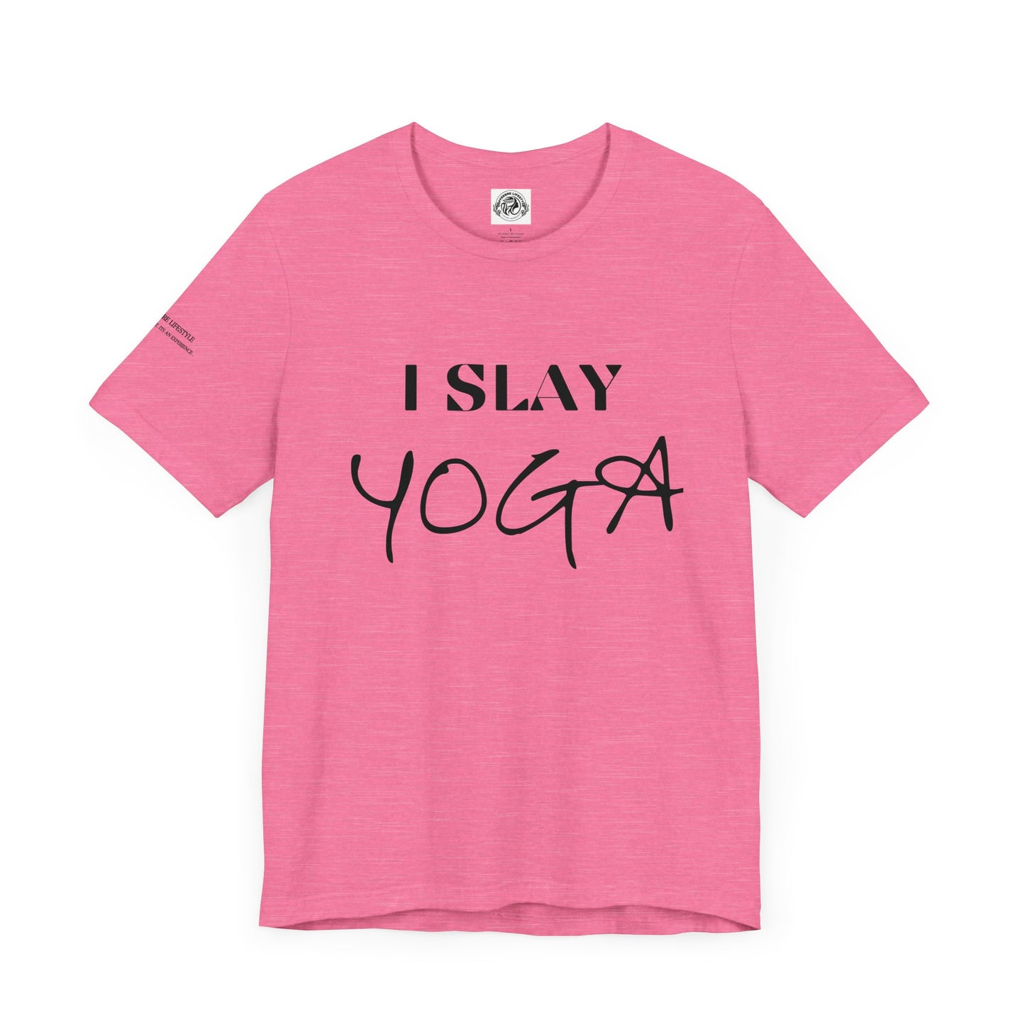 I Slay Yoga Workout T-Shirt