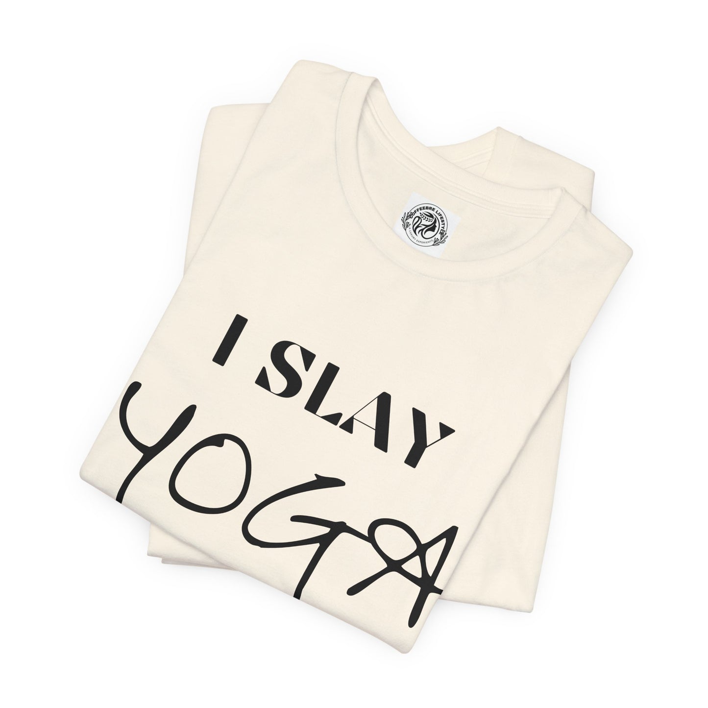 I Slay Yoga Workout T-Shirt