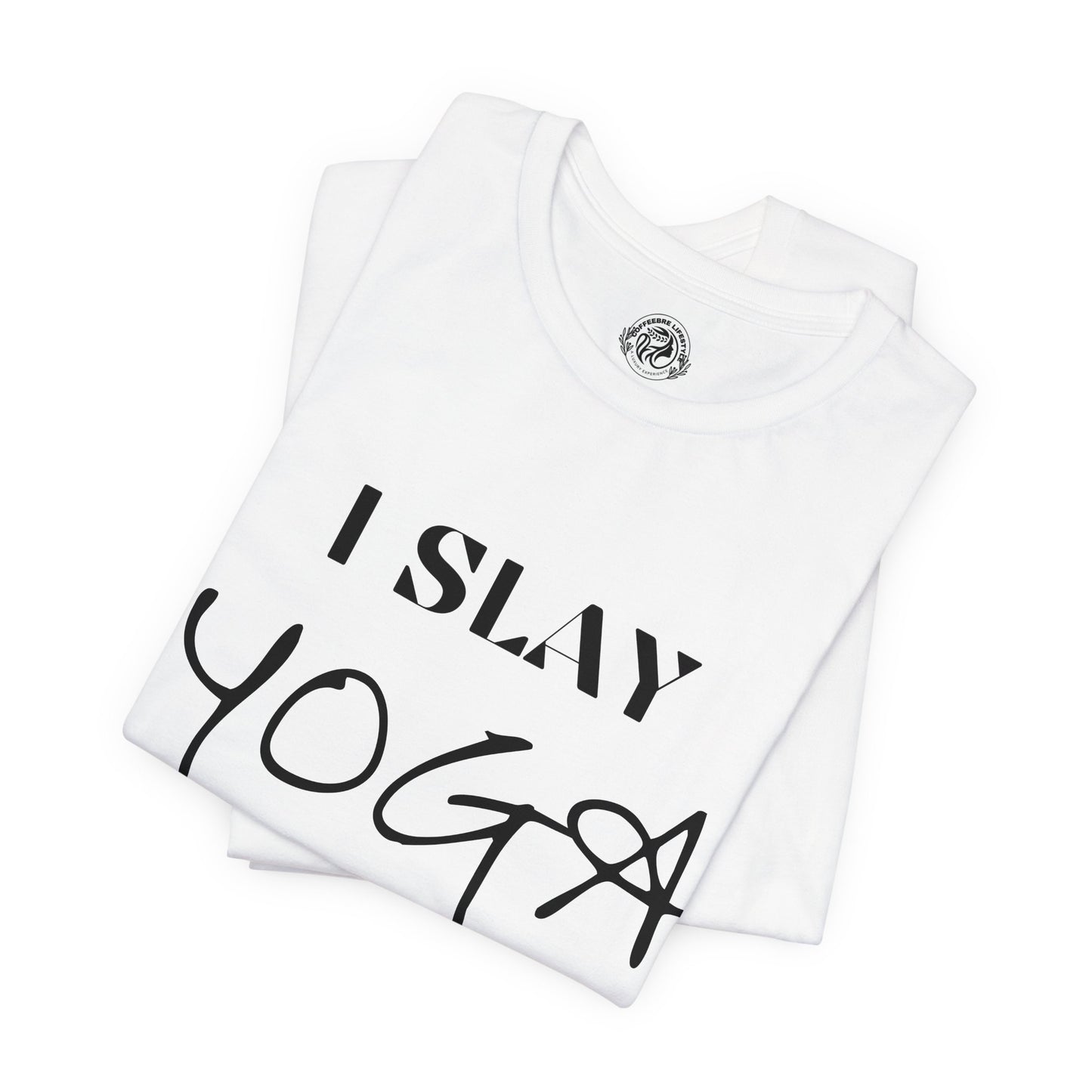 I Slay Yoga Workout T-Shirt