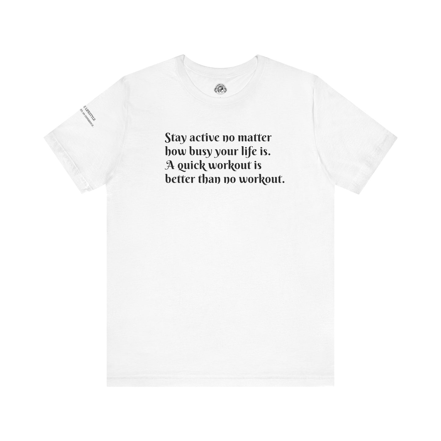 Stay Active Fitness Workout T-Shirt - COFFEEBRE