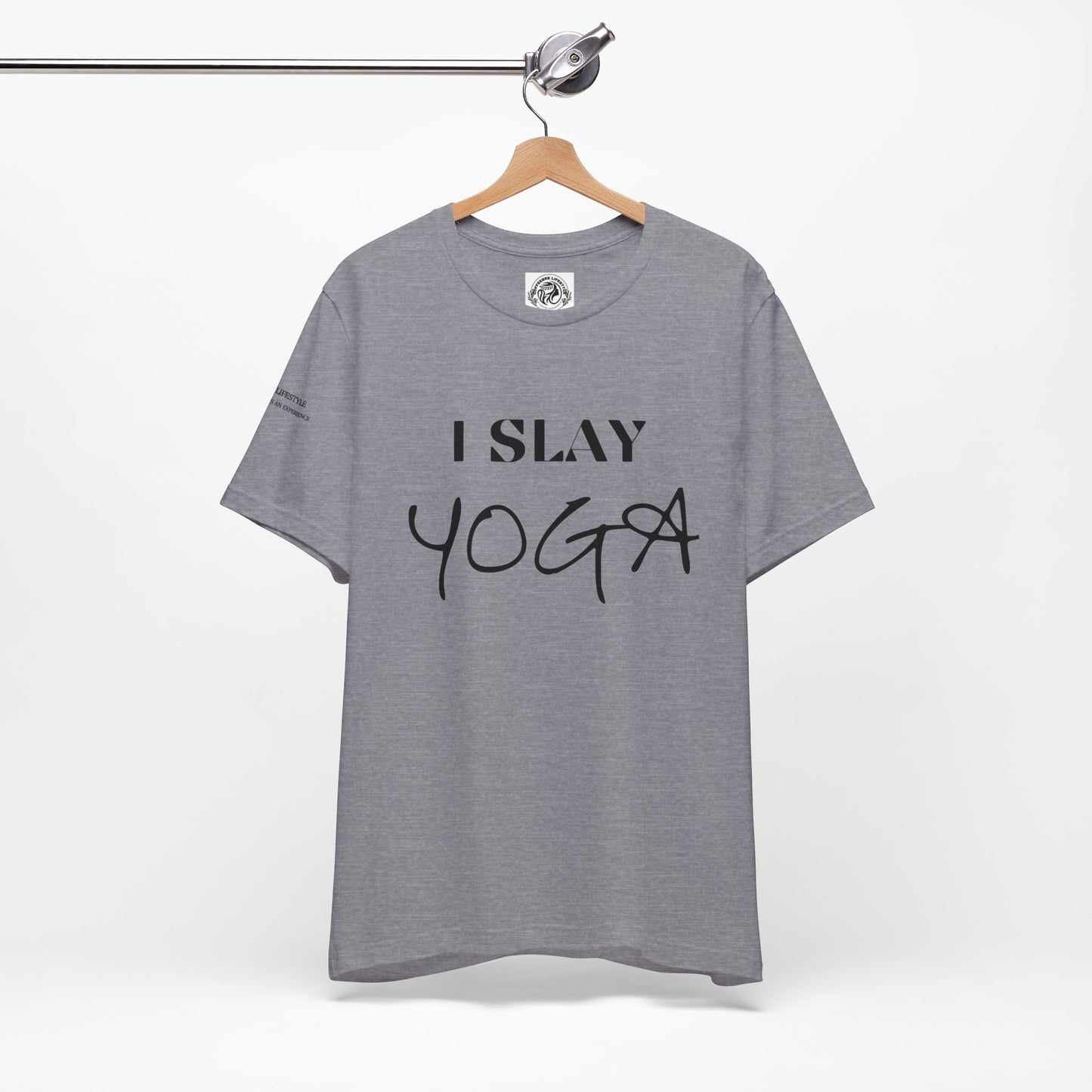 I Slay Yoga Workout T-Shirt