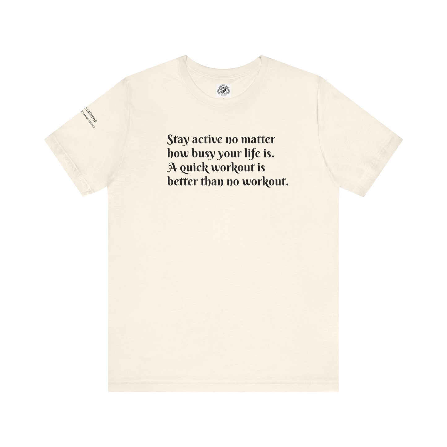 Stay Active Fitness Workout T-Shirt - COFFEEBRE