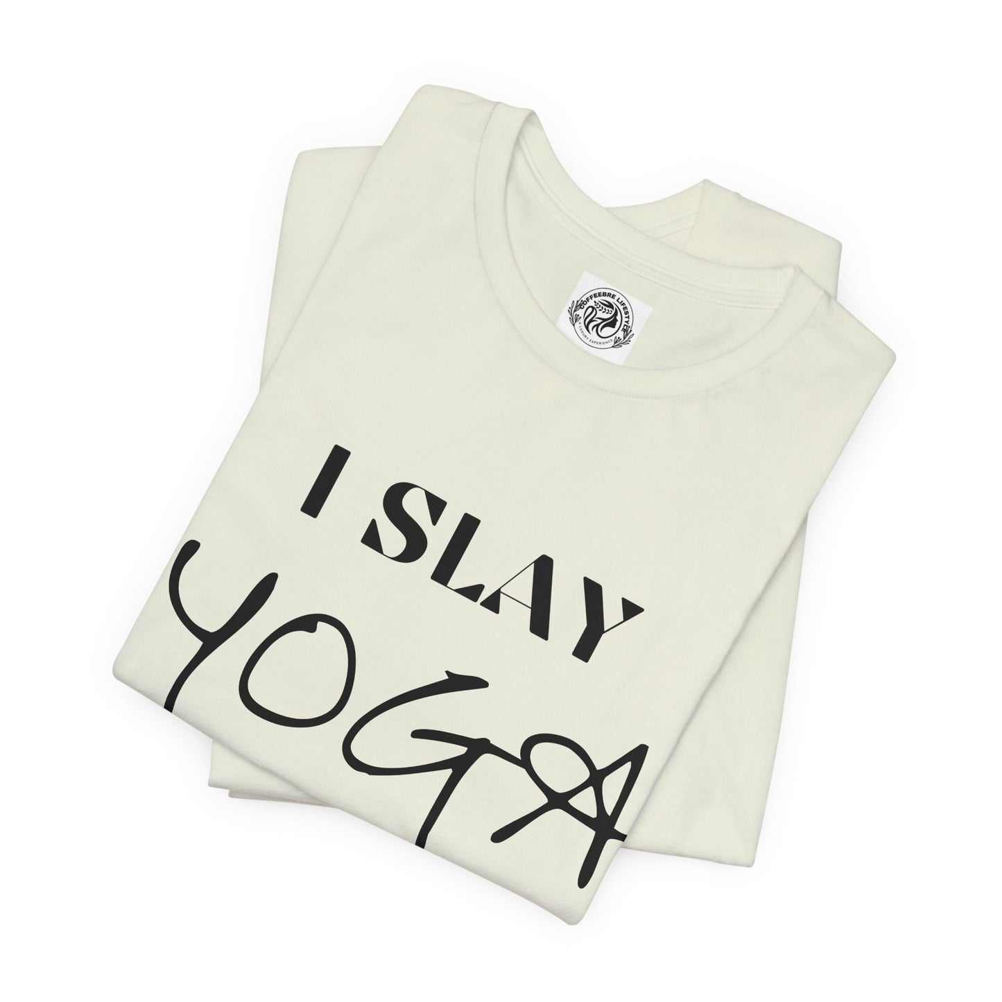 I Slay Yoga Workout T-Shirt