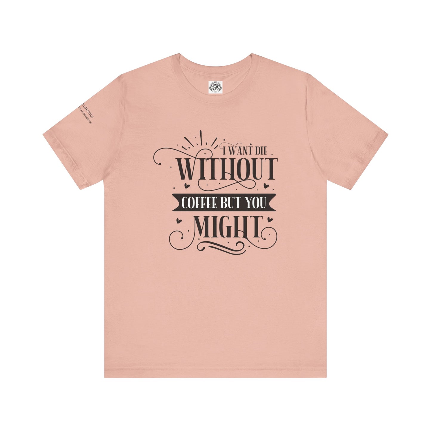 Fitness T-Shirt - Without Coffee Workout Shirt