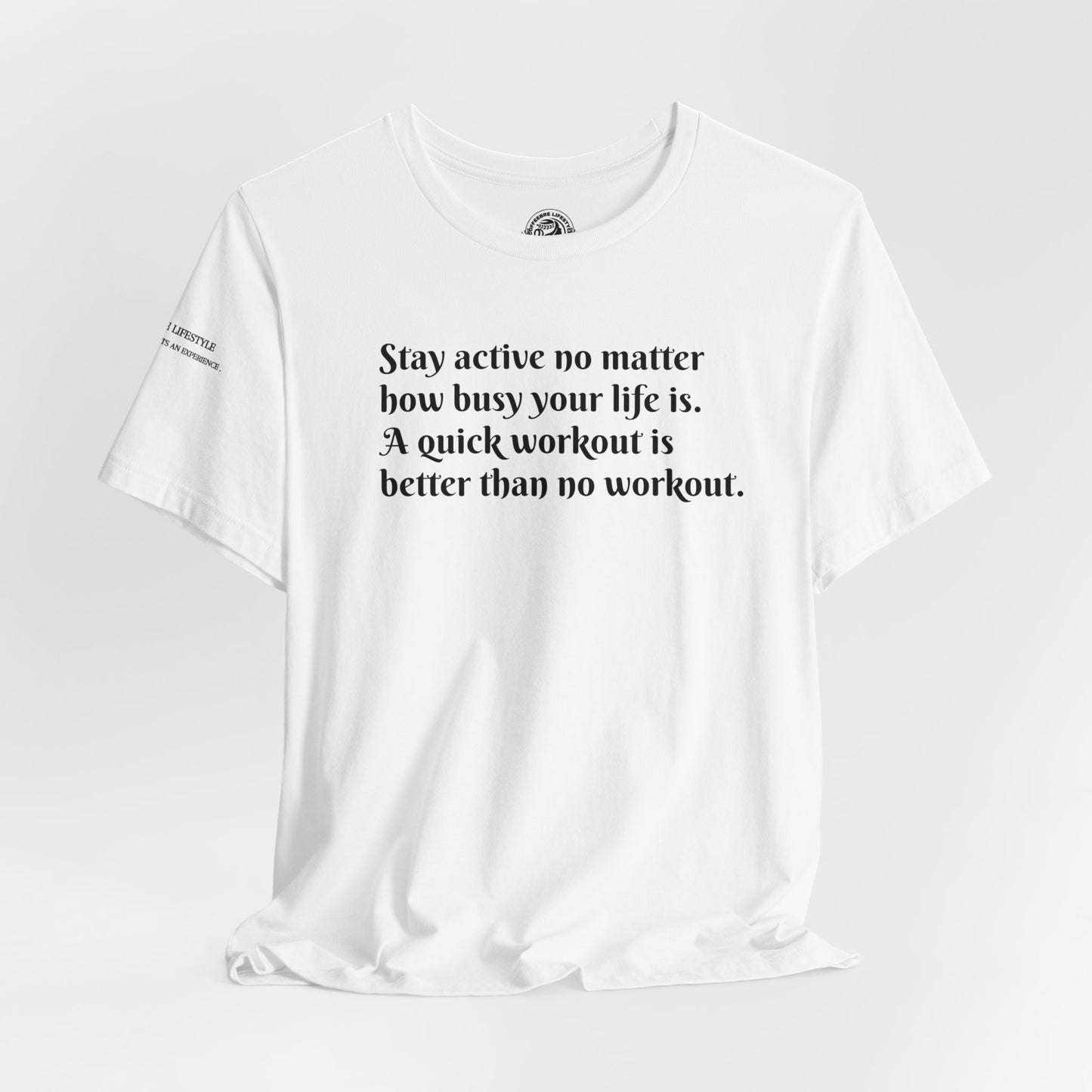 Stay Active Fitness Workout T-Shirt