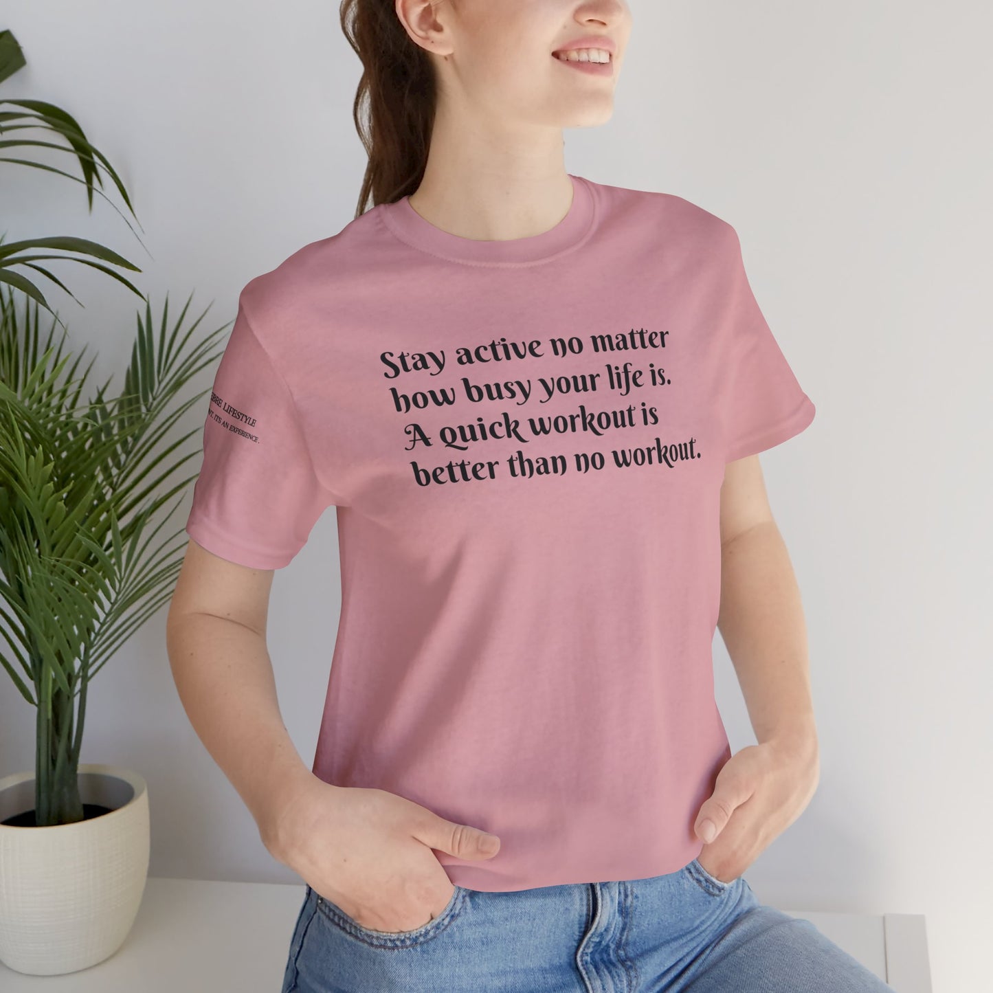 Stay Active Fitness Workout T-Shirt