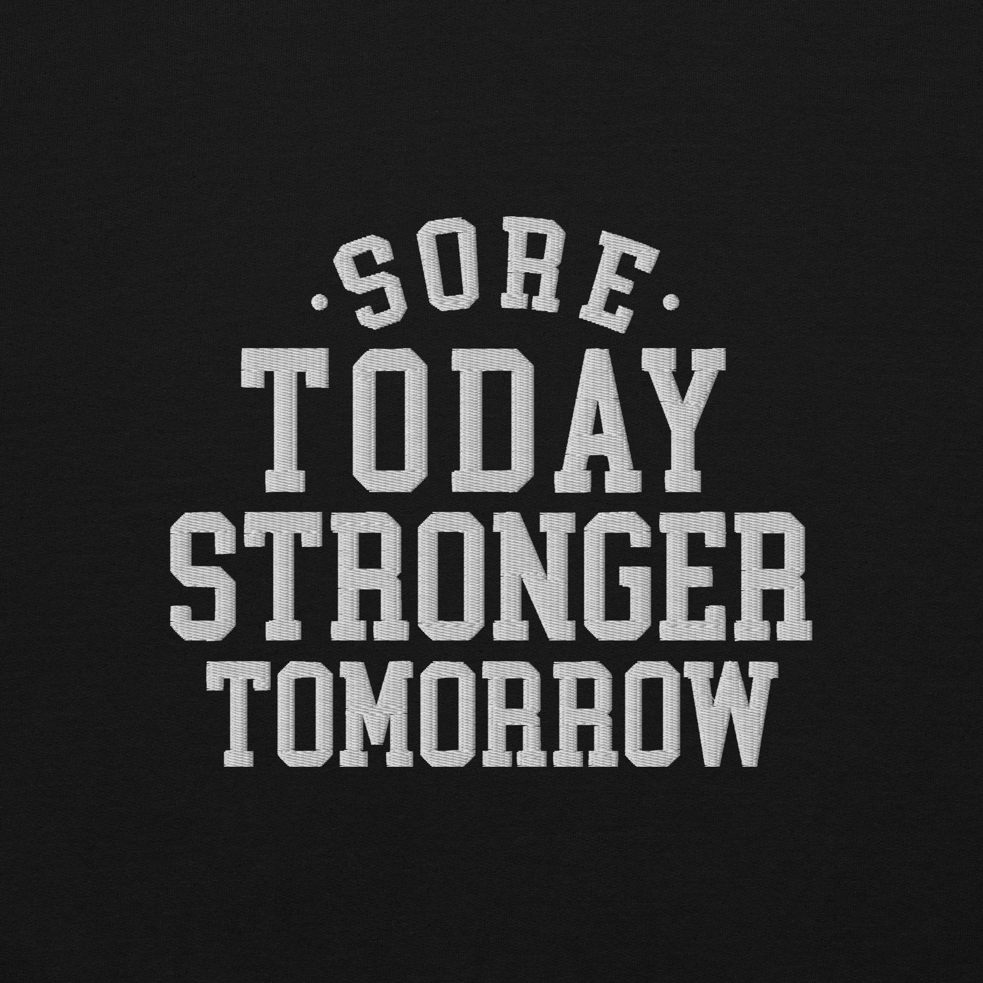 Sore Today Stronger Tomorrow Sweatshirt - COFFEEBRE