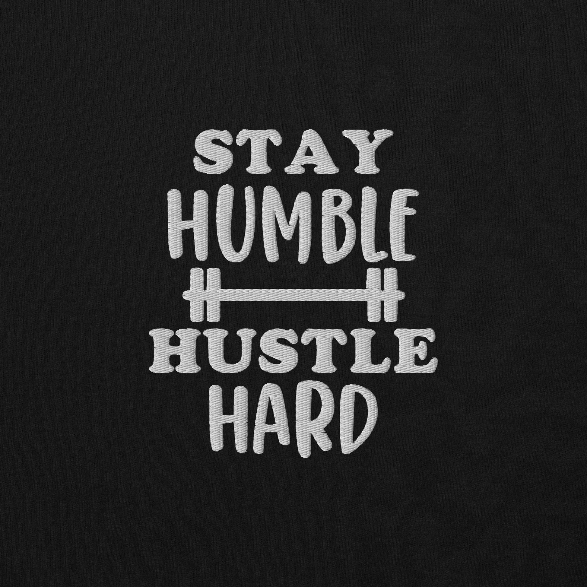 Stay Humble Hustle Hard Sweatshirt - COFFEEBRE