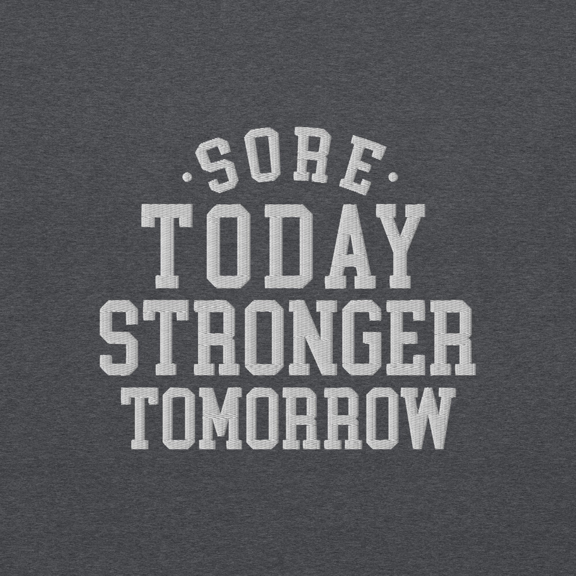Sore Today Stronger Tomorrow Sweatshirt - COFFEEBRE