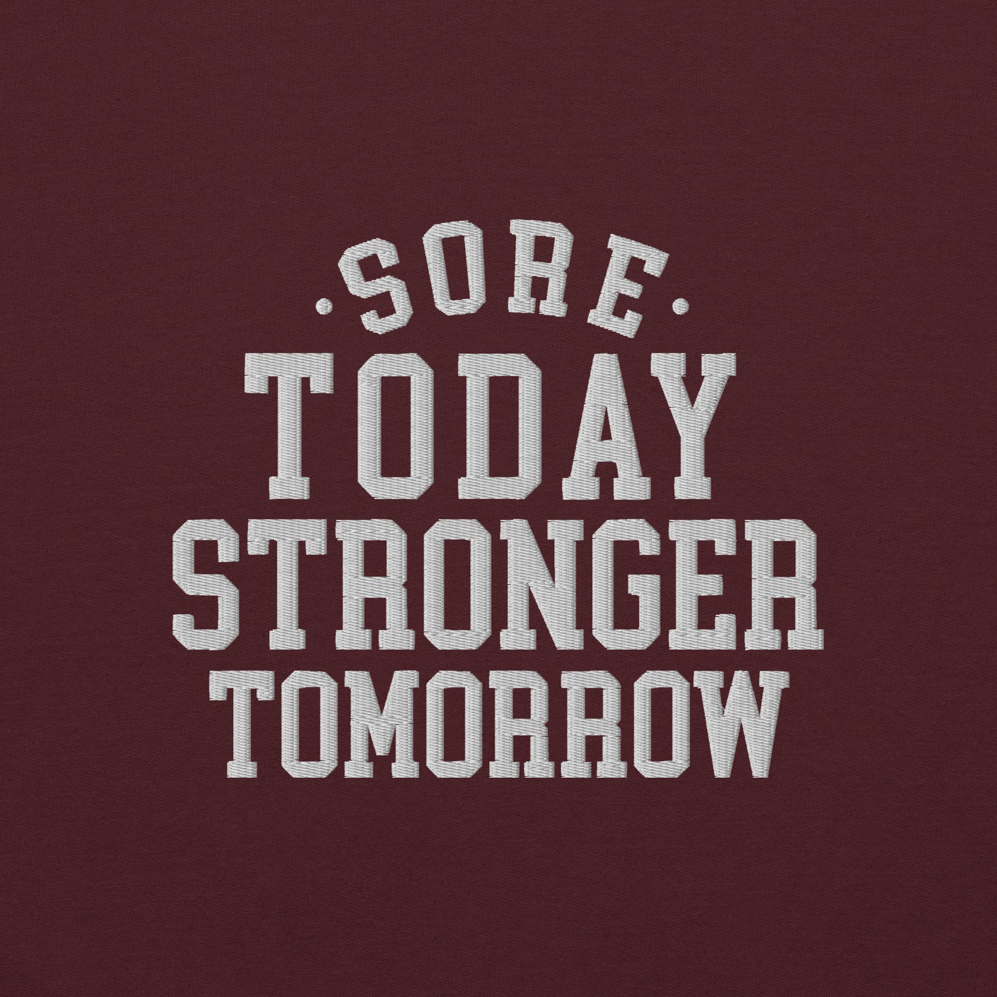 Sore Today Stronger Tomorrow Sweatshirt - COFFEEBRE