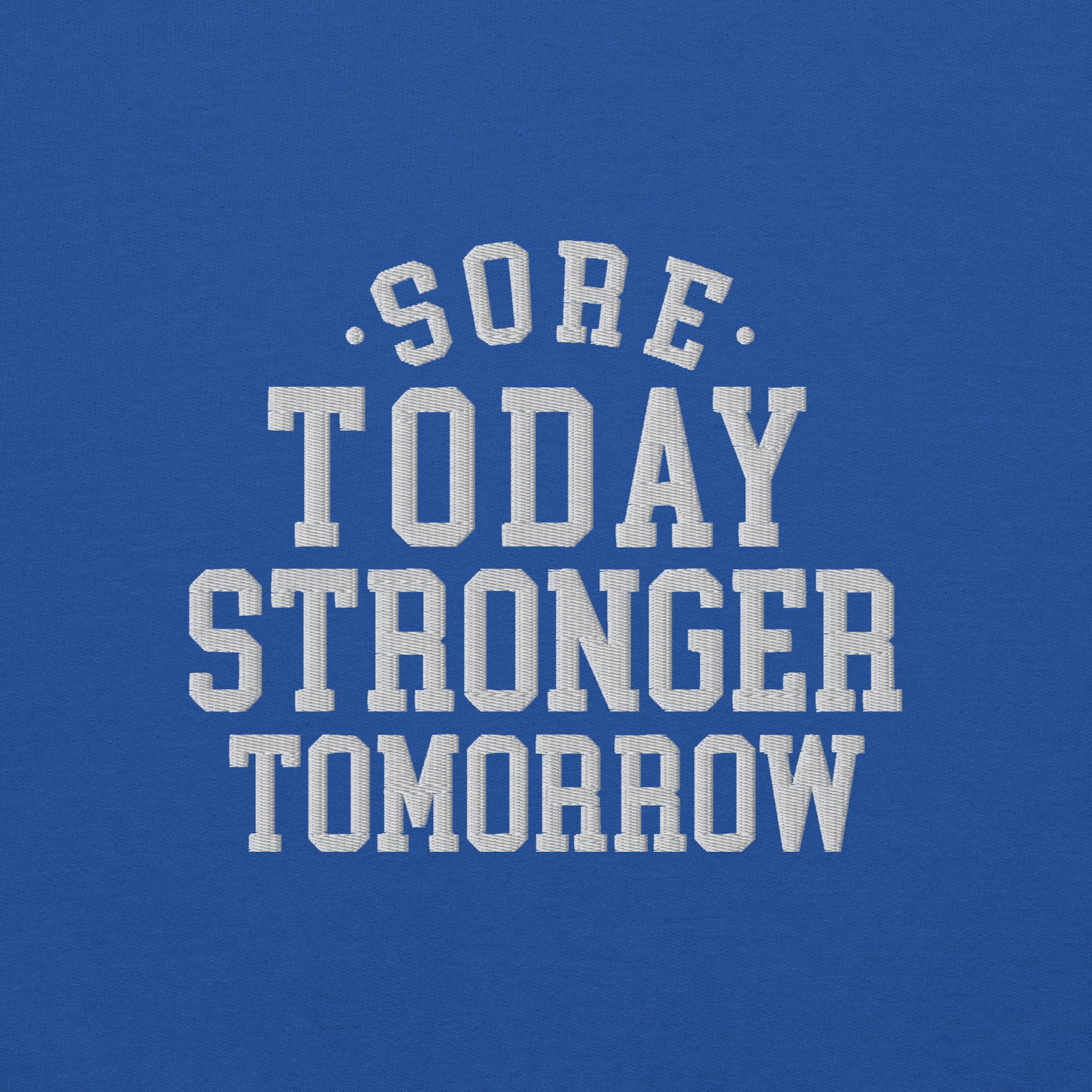 Sore Today Stronger Tomorrow Sweatshirt - COFFEEBRE